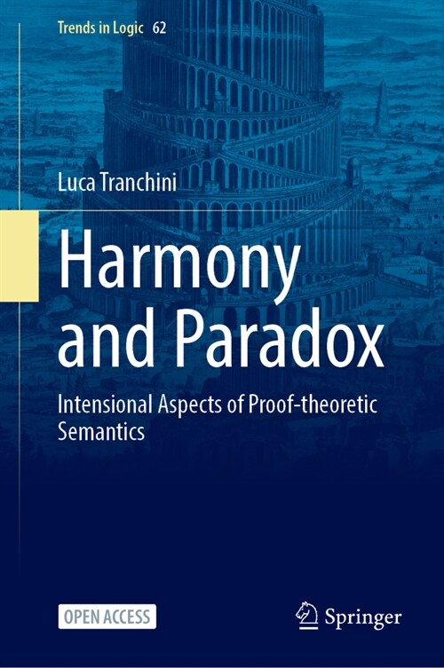 Harmony and Paradox: Intensional Aspects of Proof-Theoretic Semantics (Paperback, 2024)