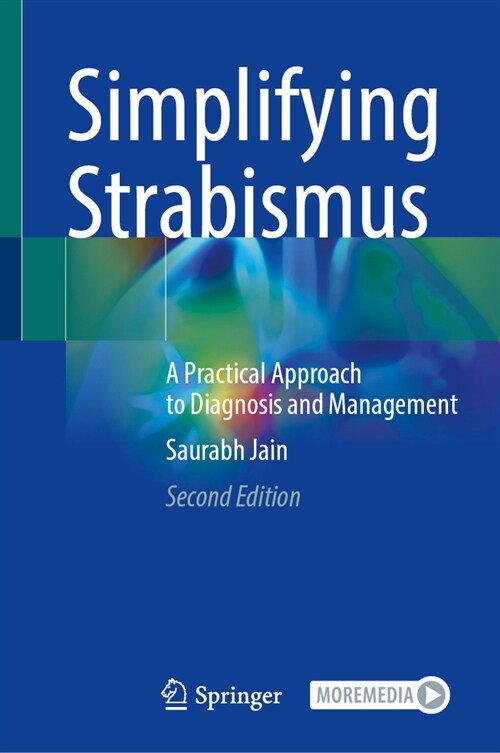 Simplifying Strabismus: A Practical Approach to Diagnosis and Management (Hardcover, 2, 2024)