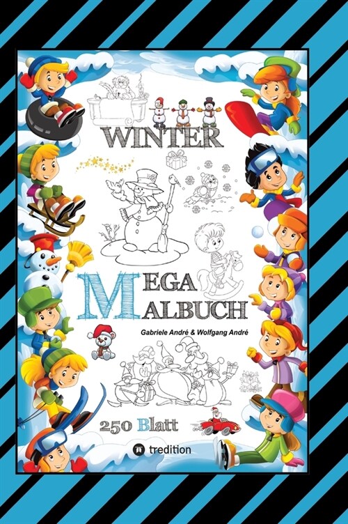 Mega Malbuch - M?chenhafte Wintermotive - Lustige Ausmalvorlagen - Winterlandschaft - Sport - Tiere - H?ser: Winter (Hardcover)