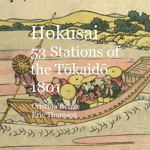 Hokusai 53 Stations of the Tokaido 1801 (Paperback)