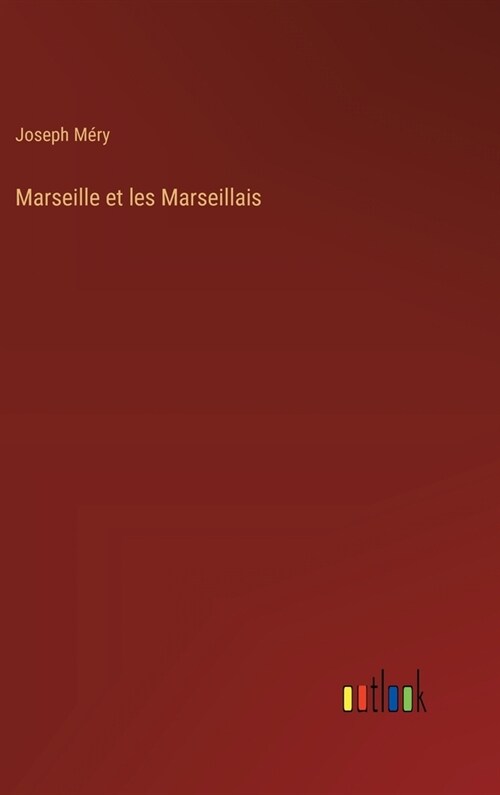 Marseille et les Marseillais (Hardcover)