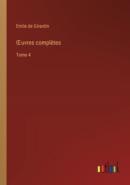 OEuvres compl?es: Tome 4 (Paperback)