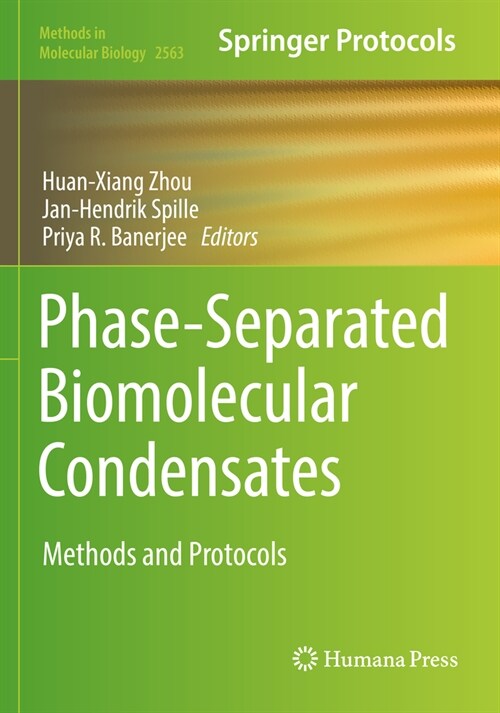 Phase-Separated Biomolecular Condensates: Methods and Protocols (Paperback, 2023)