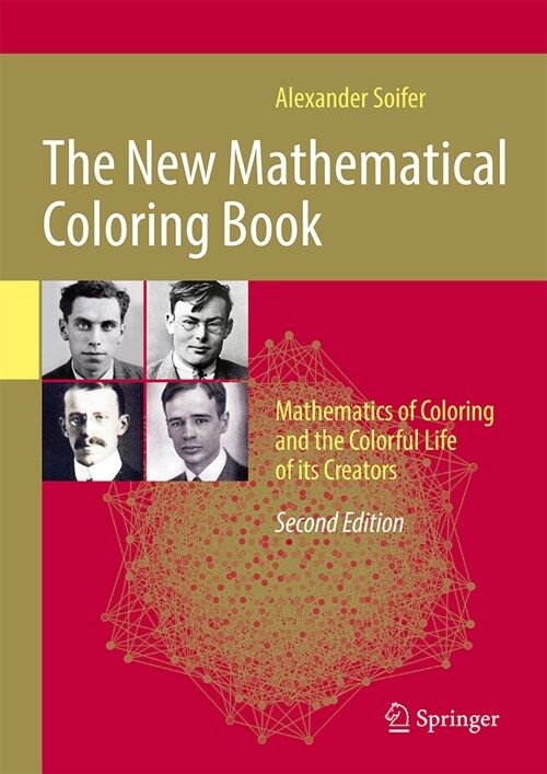The New Mathematical Coloring Book: Mathematics of Coloring and the Colorful Life of Its Creators (Hardcover, 2, 2024)