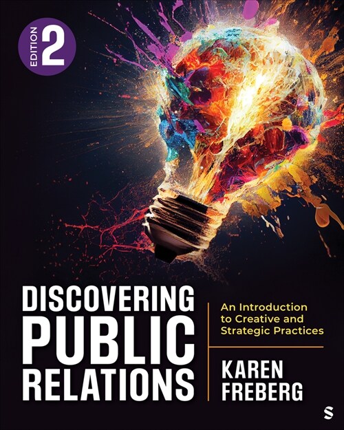 Discovering Public Relations: An Introduction to Creative and Strategic Practices (Paperback, 2)
