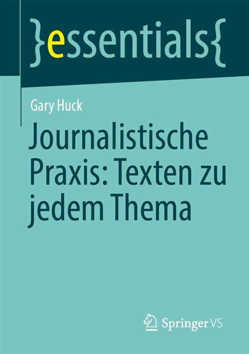 Journalistische Praxis: Texten Zu Jedem Thema (Paperback, 1. Aufl. 2023)