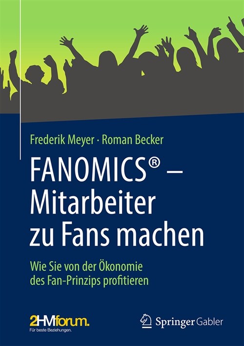 Fanomics(r) - Mitarbeiter Zu Fans Machen: Wie Sie Von Der ?onomie Des Fan-Prinzips Profitieren (Hardcover, 1. Aufl. 2024)