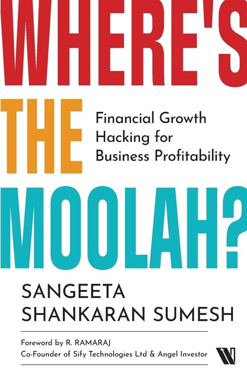 Wheres the Moolah? Financial Growth Hacking for Business Profitability (Paperback)