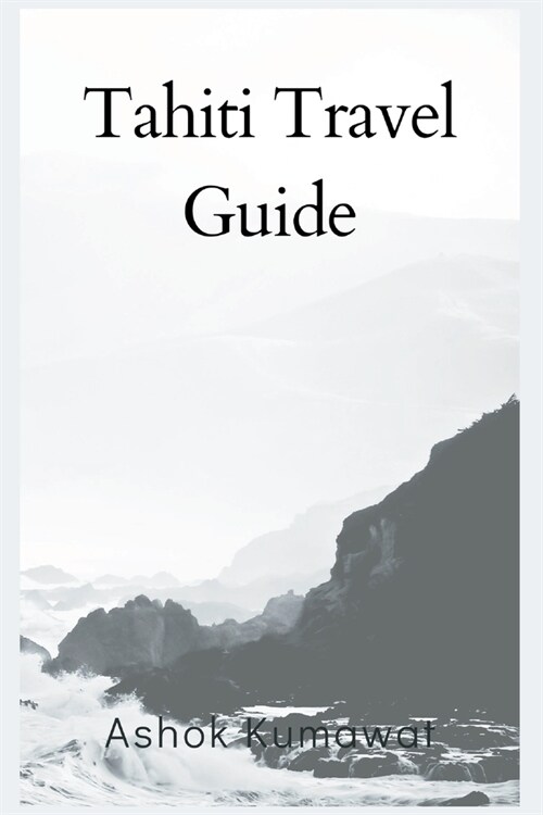 Tahiti Travel Guide (Paperback)