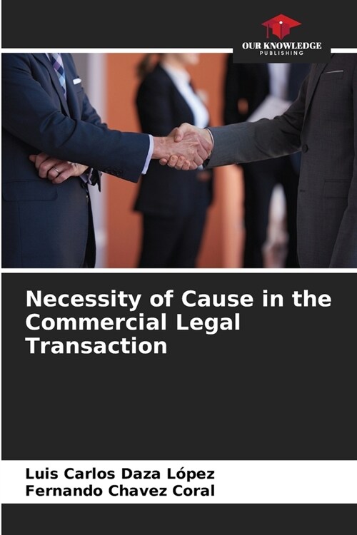 Necessity of Cause in the Commercial Legal Transaction (Paperback)