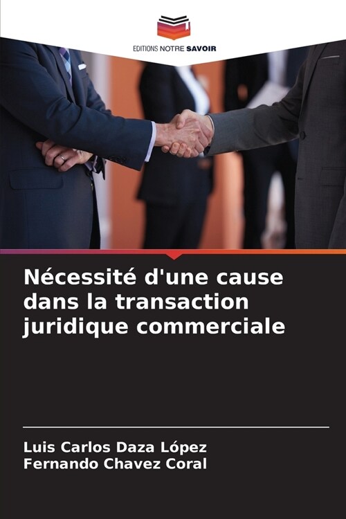 N?essit?dune cause dans la transaction juridique commerciale (Paperback)