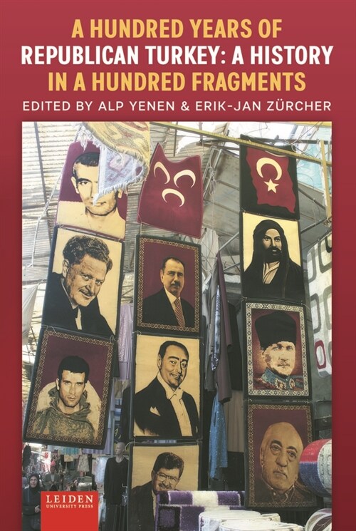 A Hundred Years of Republican Turkey: A History in a Hundred Fragments (Paperback)