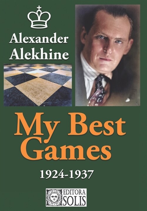 My Best Games - 1924-1937 (Paperback)