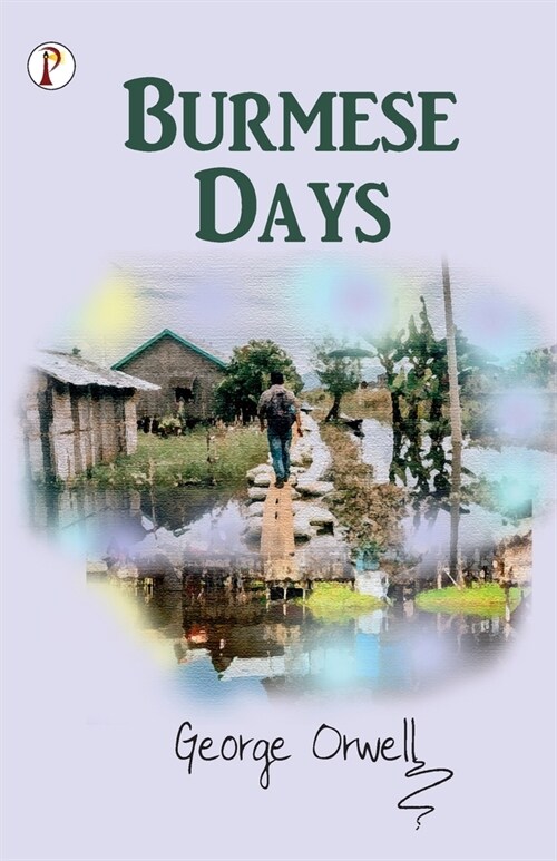 Burmese Days (Paperback)