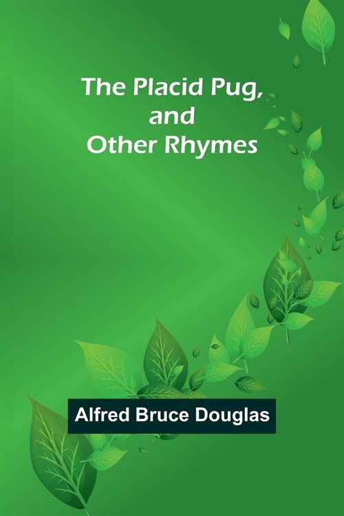 The Placid Pug, and Other Rhymes (Paperback)