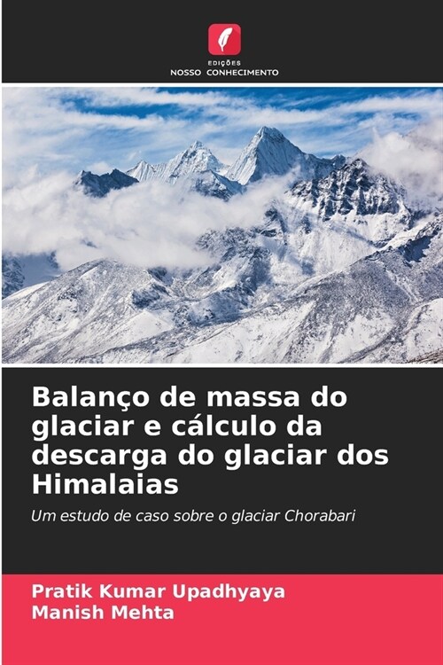 Balan? de massa do glaciar e c?culo da descarga do glaciar dos Himalaias (Paperback)