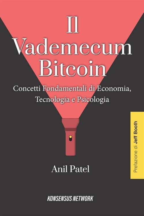 Il Vademecum Bitcoin: Concetti Fondamentali di Economia, Tecnologia e Psicologia (Paperback)