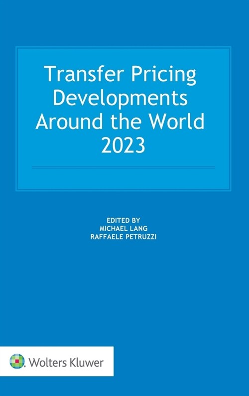 Transfer Pricing Developments around the world 2023 (Hardcover)