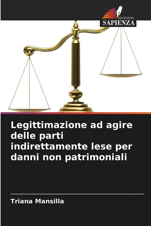 Legittimazione ad agire delle parti indirettamente lese per danni non patrimoniali (Paperback)