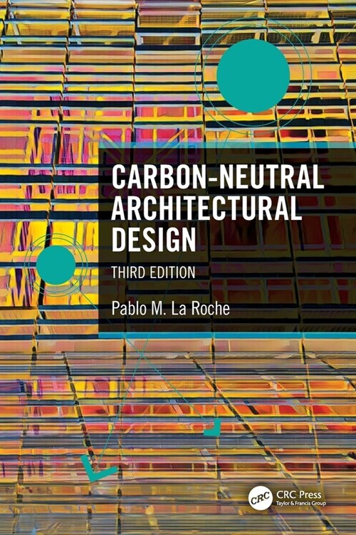 Carbon-Neutral Architectural Design (Hardcover, 3 ed)