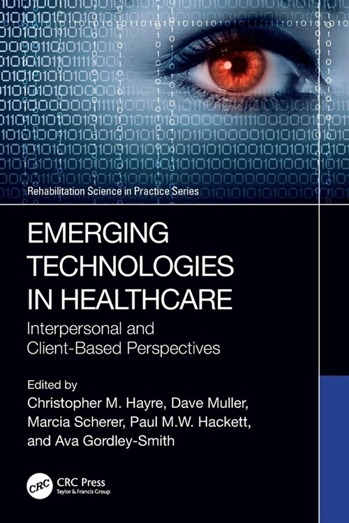 Emerging Technologies in Healthcare : Interpersonal and Client Based Perspectives (Paperback)