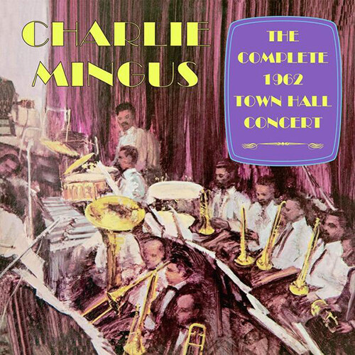 [수입] Charlie Mingus - The Complete 1962 Town Hall Concert [CD]