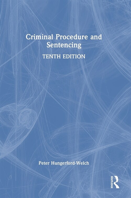 Criminal Procedure and Sentencing (Hardcover, 10 ed)