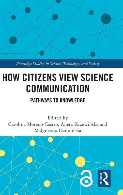How Citizens View Science Communication : Pathways to Knowledge (Hardcover)
