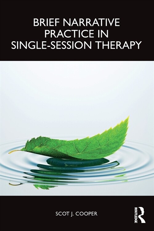 Brief Narrative Practice in Single-Session Therapy (Paperback, 1)