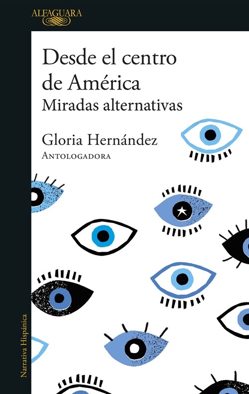 Desde El Centro de Am?ica. Miradas Alternativas / From the Center of America. Alternative Visions (Paperback)
