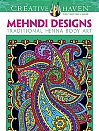 [중고] Creative Haven Mehndi Designs Coloring Book: Traditional Henna Body Art (Paperback, First Edition)