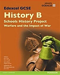 Edexcel GCSE History B Schools History Project: Warfare (1C) and its Impact (3C) SB 2013 (Paperback)