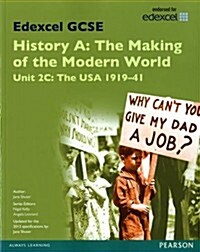 Edexcel GCSE History A the Making of the Modern World: Unit 2C USA 1919-41 SB 2013 (Paperback)
