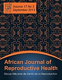 African Journal of Reproductive Health: Vol.17, No.3, Sept. 2013 (Paperback)