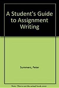 Students Guide to Assignment Writing (Paperback)