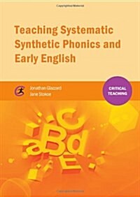 Teaching Systematic Synthetic Phonics and Early English (Paperback)