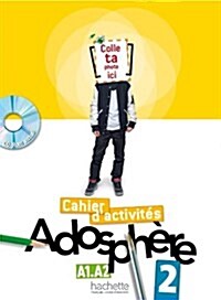 Adosph?e 2 - Cahier dActivit? + CD-ROM: Adosph?e 2 - Cahier dActivit? + CD-ROM [With CD (Audio)] (Paperback)