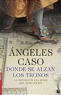 Donde se alzan los tronos (Paperback )