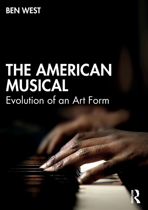 The American Musical : Evolution of an Art Form (Paperback)