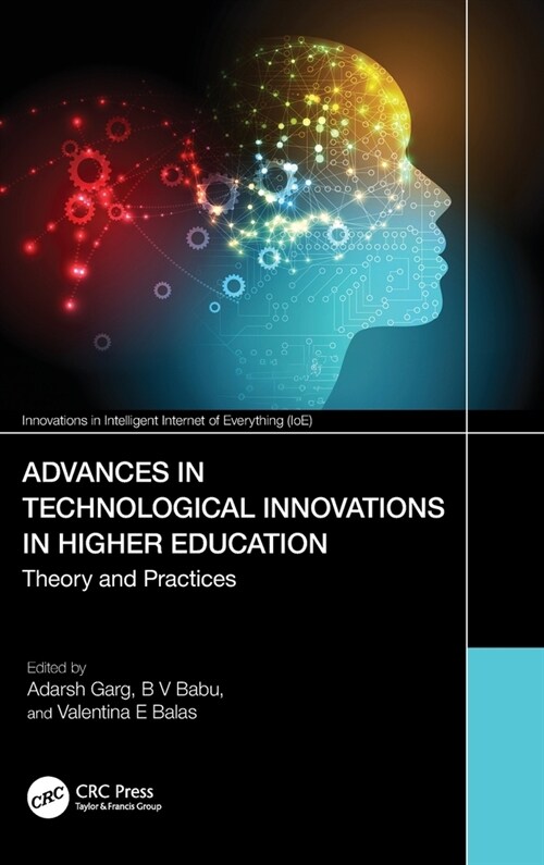 Advances in Technological Innovations in Higher Education : Theory and Practices (Hardcover)