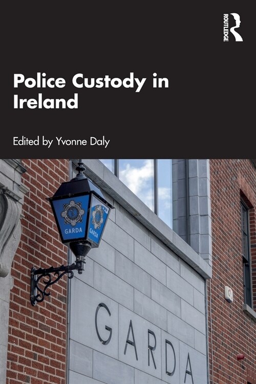 Police Custody in Ireland (Paperback, 1)