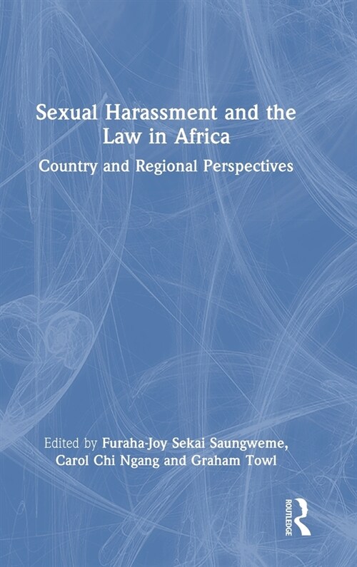 Sexual Harassment and the Law in Africa : Country and Regional Perspectives (Hardcover)