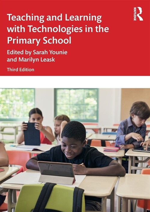 Teaching and Learning with Technologies in the Primary School (Paperback, 3 ed)
