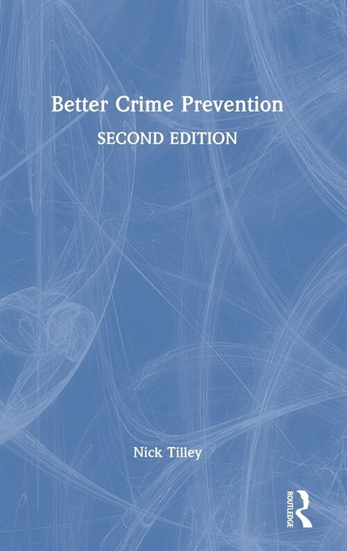 Better Crime Prevention (Hardcover, 2 ed)