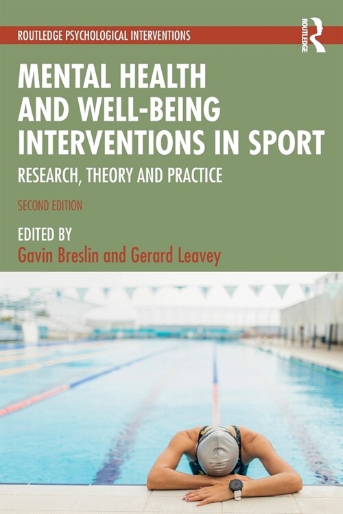 Mental Health and Well-being Interventions in Sport : Research, Theory and Practice (Paperback, 2 ed)