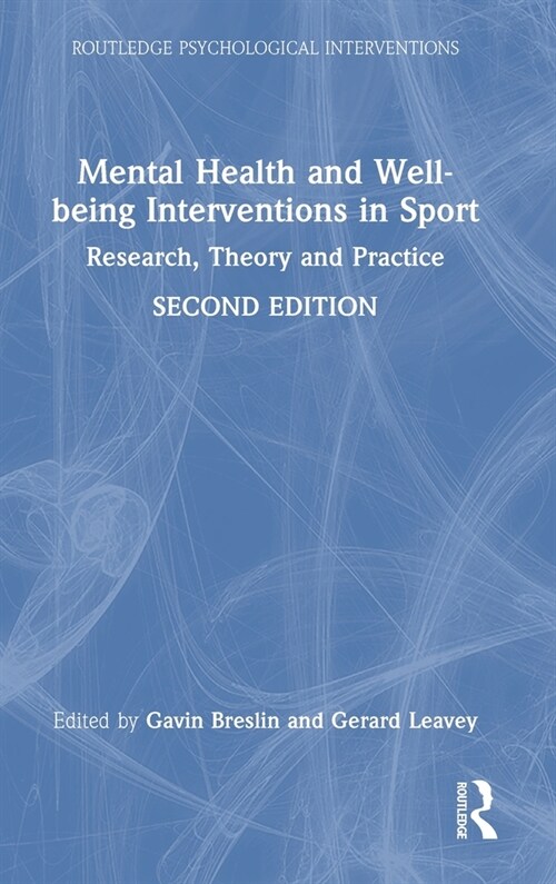 Mental Health and Well-being Interventions in Sport : Research, Theory and Practice (Hardcover, 2 ed)