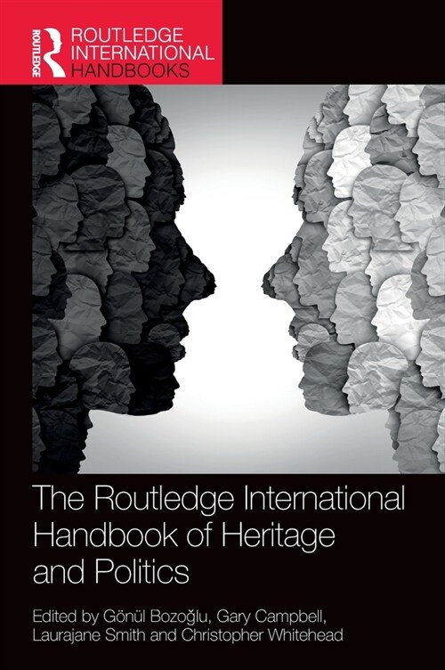The Routledge International Handbook of Heritage and Politics (Hardcover, 1)