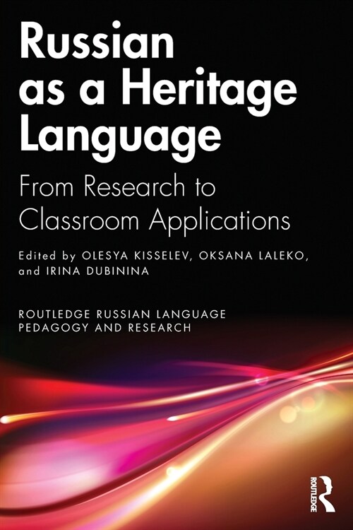 Russian as a Heritage Language : From Research to Classroom Applications (Paperback)