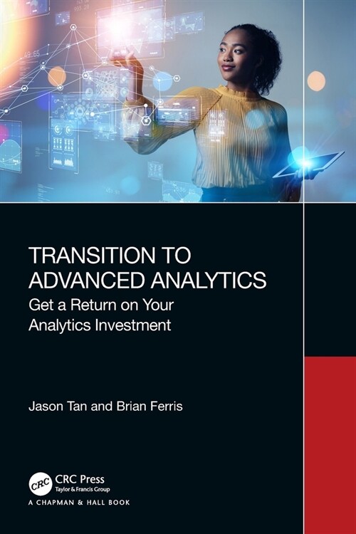 Transition to Advanced Analytics : Get a Return on Your Analytics Investment (Paperback)