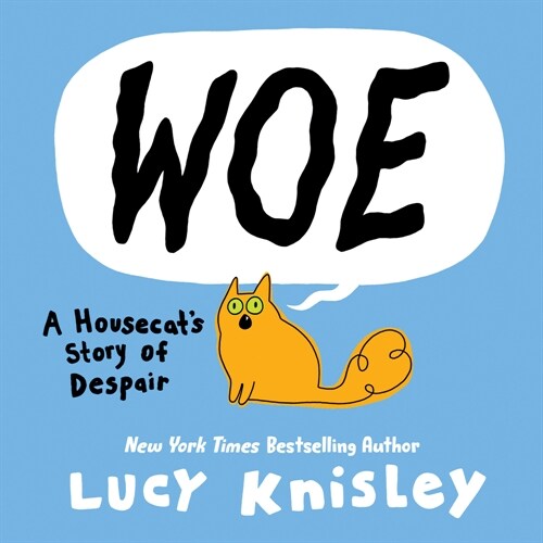 Woe: A Housecats Story of Despair: (A Graphic Novel) (Hardcover)